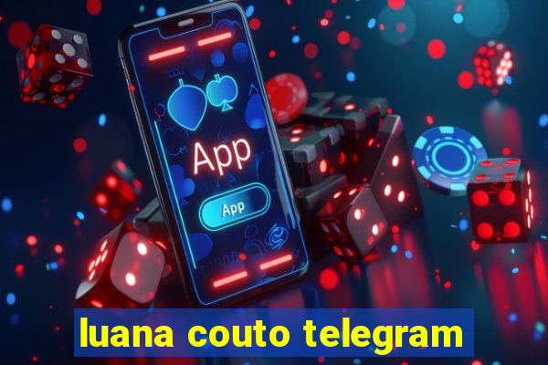 luana couto telegram